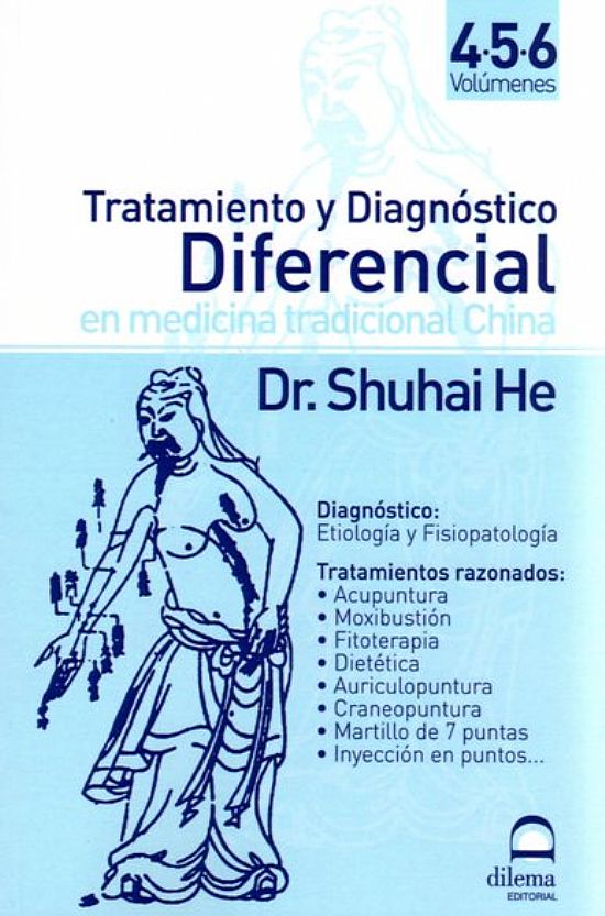Tratamiento y Diagnstico Diferencial en medicina tradicional China. Volmenes IV,V,VI