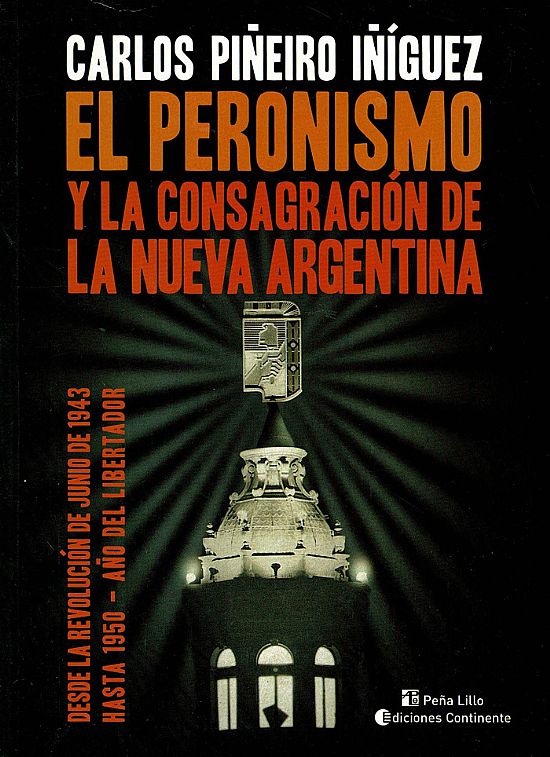El peronismo y la consagracin de la nueva Argentina