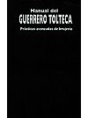 Manual del guerrero tolteca - ENAMAGUTO0