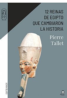 12 reinas de Egipto que cambiaron la historia