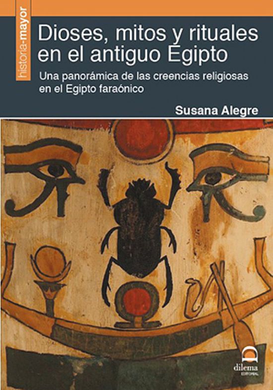 Dioses, mitos y rituales en el antiguo Egipto