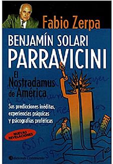 BENJAMIN SOLARI PARRAVICINI. EL NOSTRADAMUS DE AMERICA