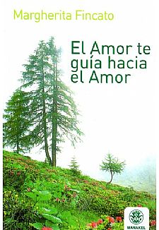 El Amor te gua hacia el Amor