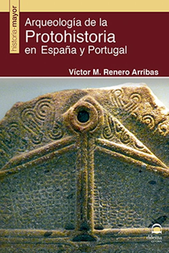 Arqueologa de la Protohistoria en Espaa y Portugal