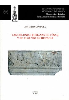 Las colonias romanas de Csar y de Augusto en Hispania