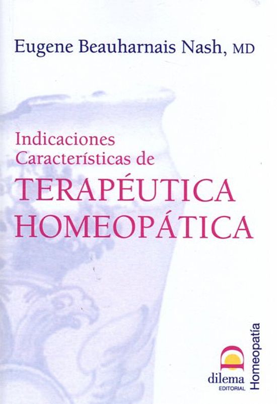 Indicaciones caractersticas de TERAPUTICA HOMEOPTICA