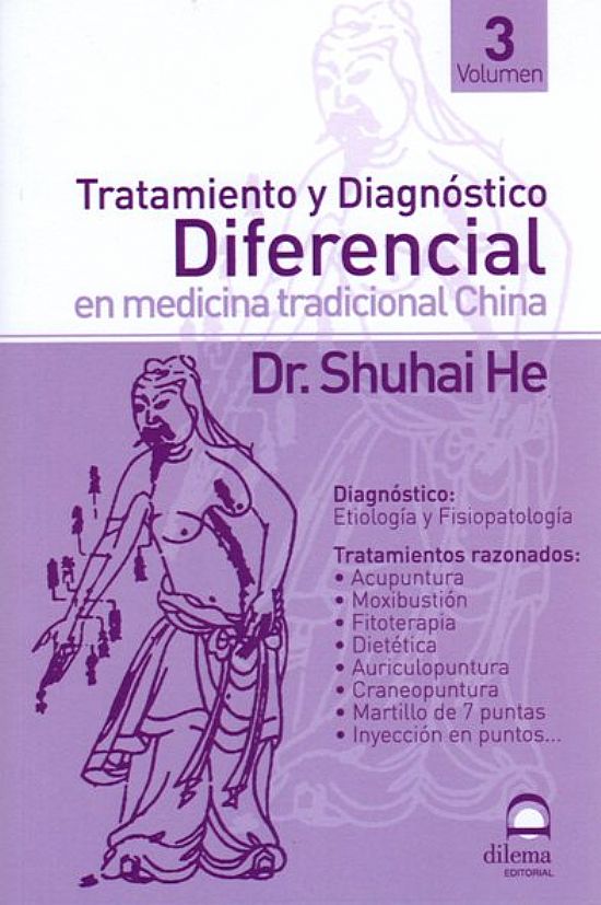 Tratamiento Y Diagnstico Diferencial en medicina tradicional China. Vollumen III