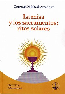 La misa y los sacramentos: