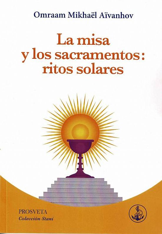 La misa y los sacramentos: