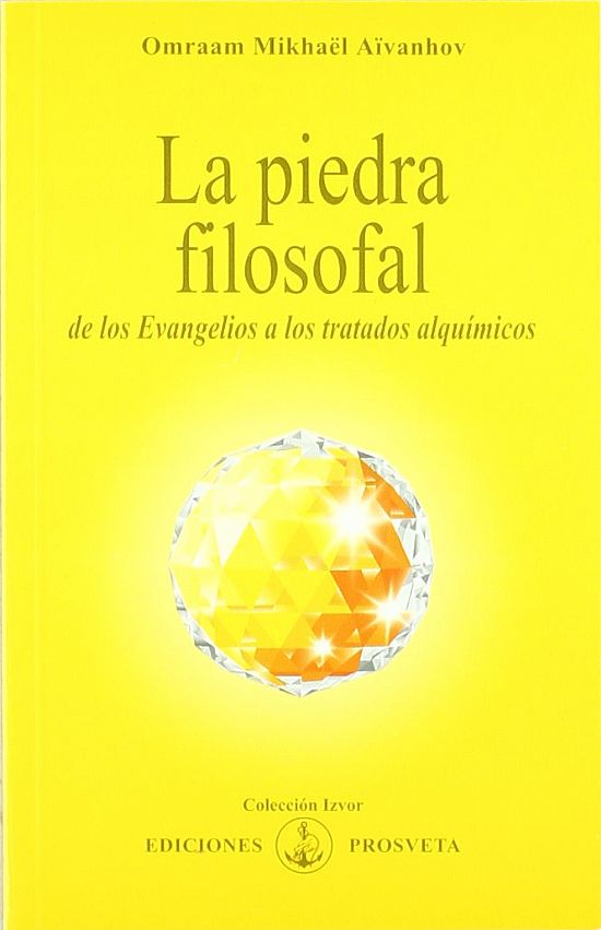 La Piedra Filosofal de los Evangelios a los Tratados Alqumicos