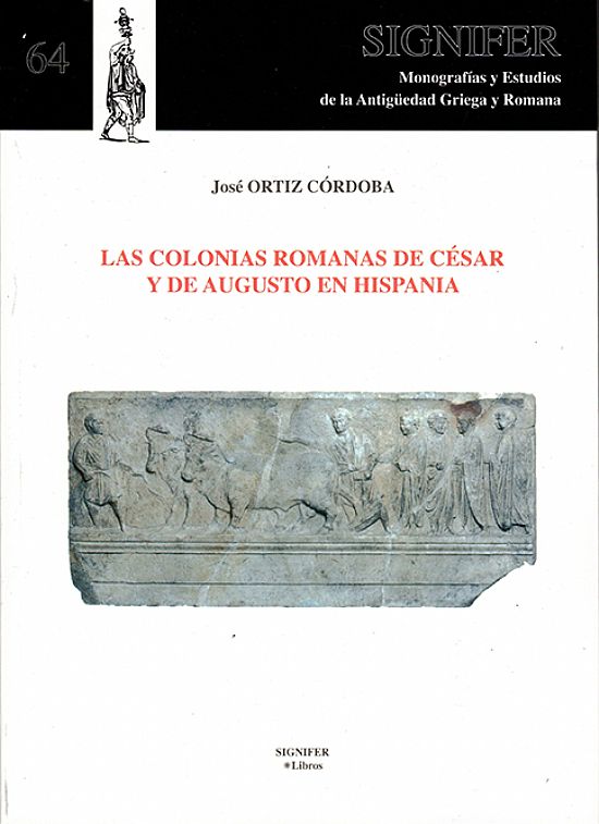 Las colonias romanas de Csar y de Augusto en Hispania