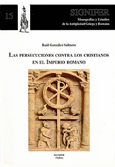 Las persecuciones contra los cristianos en el Imperio Romano