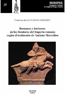 Romanos y bárbaros en las fronteras del Imperio Romano según el testimonio de Amiano Marcelino