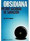 Obsidiana. Piedra sagrada de sanacin - CONOBSIDIE