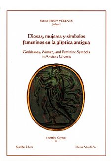 Diosas, mujeres y s�mbolos femeninos en la gl�ptica antigua