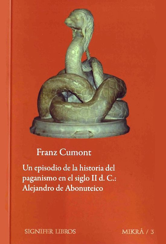 Un episodio de la historia del paganismo en el siglo II d.C. Alejandro de Abonuteico