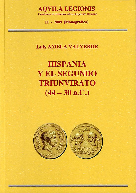 Aqvila Legionis 11-2009 Hispania y el Segundo Triunvirato (44-30 a.C.)