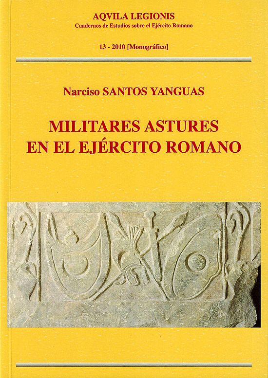Aqvila Legionis 13-2010 Militares Astures en el Ej�rcito Romano