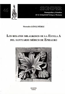 Los relatos milagrosos de la Estela A del santuario m�dico de Epidauro