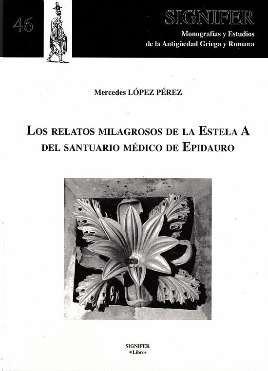 Los relatos milagrosos de la Estela A del santuario m�dico de Epidauro