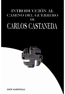 INTRODUCCIN AL CAMINO DEL GUERRERO DE CARLOS CASTANEDA