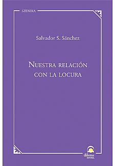 Nuestra relaci�n con la locura