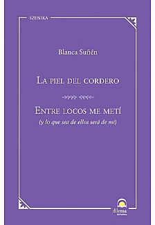 La piel del cordero / Entre locos me met