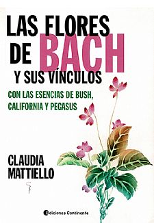 Las flores de Bach y sus vnculos con las esencias de Bush, California y Pegasus