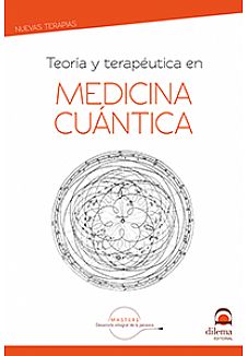 Teora y teraputica en Medicina Cuntica (8 Ed.)