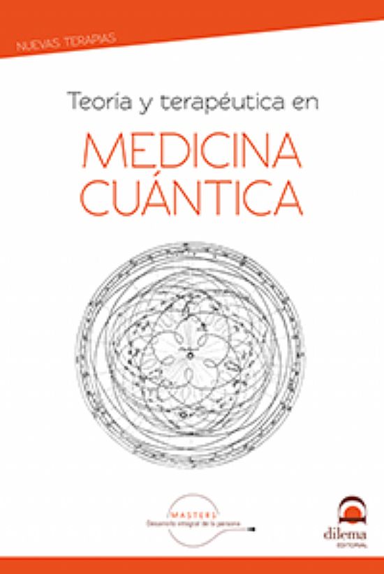 Teora y teraputica en Medicina Cuntica (8 Ed.)