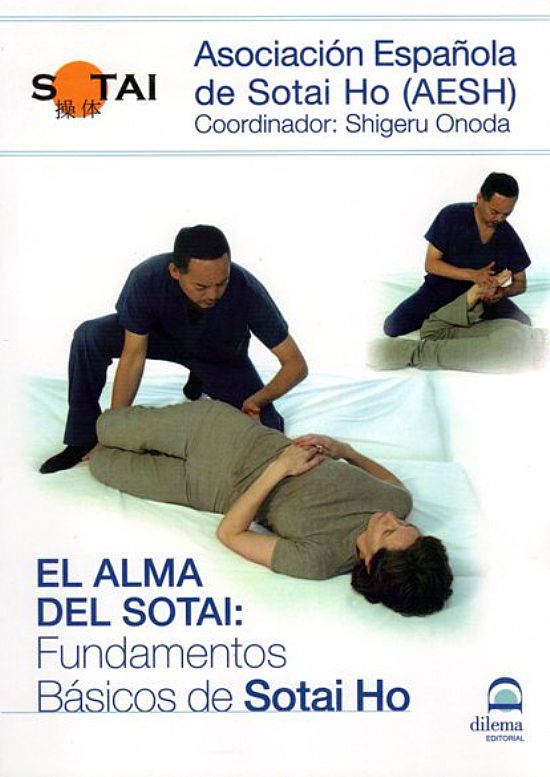 El Alma del Sotai: Fundamentos Bsicos de Sotai Ho