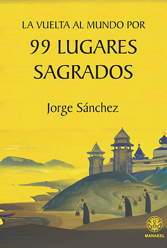La Vuelta al Mundo por 99 Lugares Sagrados