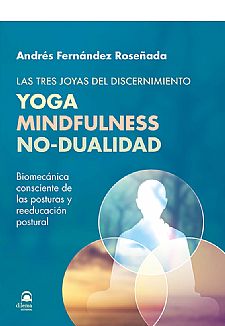 Las tres joyas del discernimiento: Yoga, Mindfulness, No Dualidad